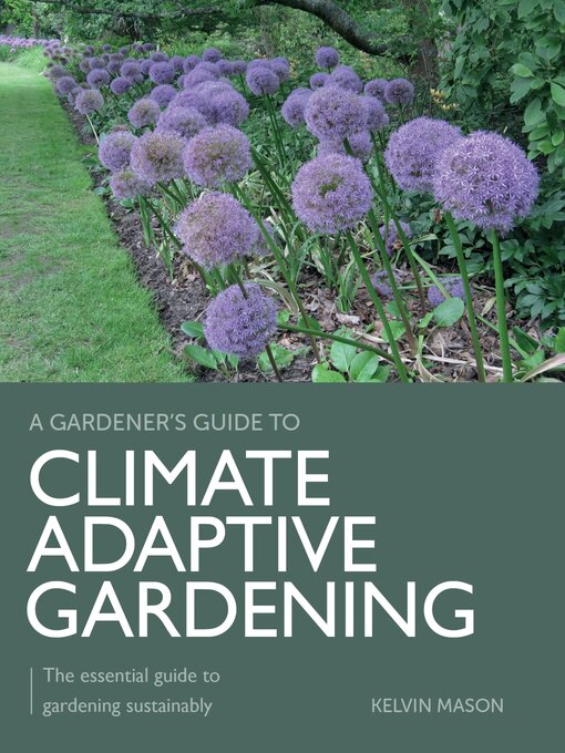 Title details for Climate Adaptive Gardening by Kelvin Mason - Available